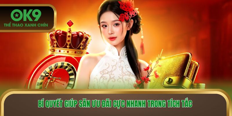 Bí quyết giúp săn ưu đãi cực nhanh trong tích tắc