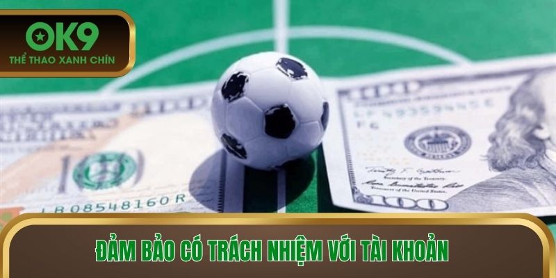 Đảm bảo có trách nhiệm với tài khoản